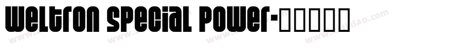 Weltron Special Power字体转换